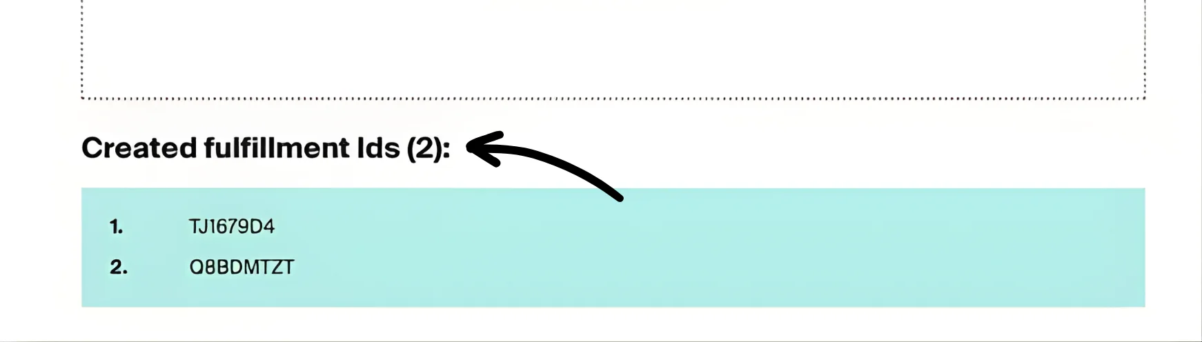 Green confirmation showing Created fulfillment IDs with two order ID numbers listed